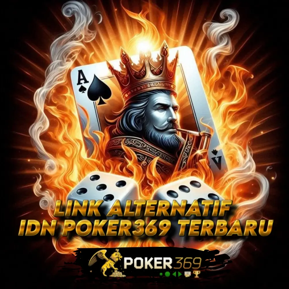 POKER369: Login & Daftar Dengan Link Alternatif IDN POKER369 Terbaru